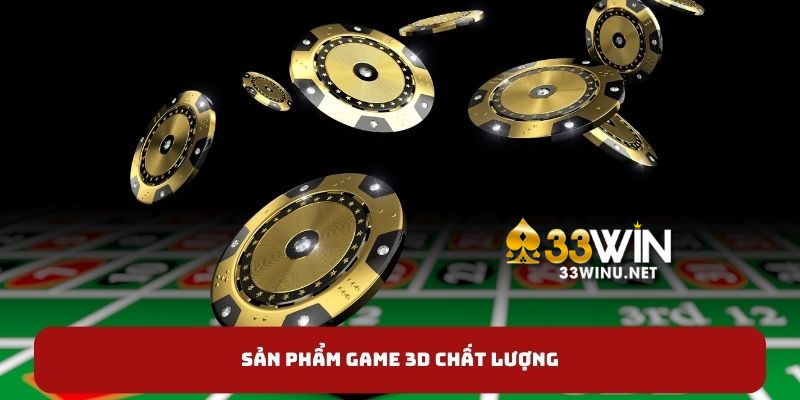 Sản phẩm game 3D chất lượng