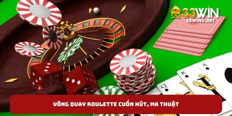 Vòng quay Roulette cuốn hút, ma thuật