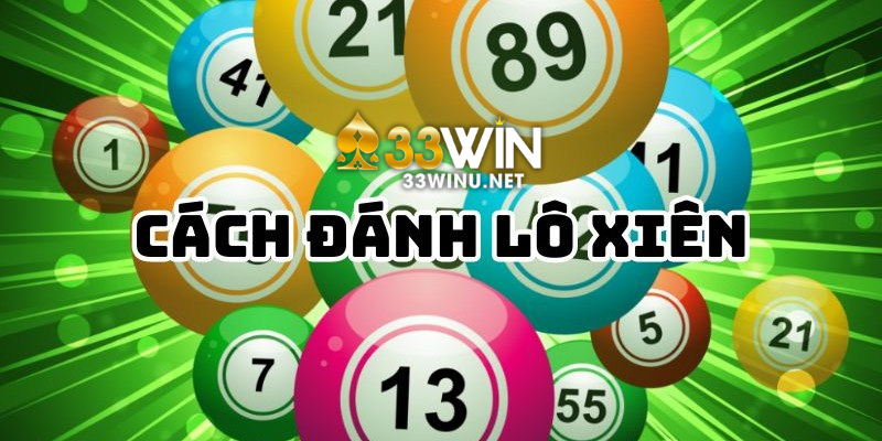 Tham gia cược 33Win lô xiên nhanh chóng, tiện lợi