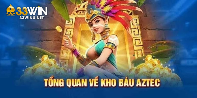 33Win nổ hũ kho báu Aztec là trò chơi hấp dẫn đáng trải nghiệm