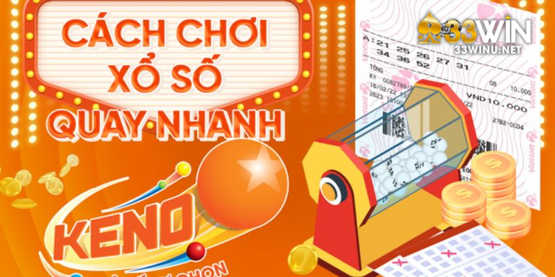 Điểm danh những cửa cược thịnh hành trong 33Win keno 